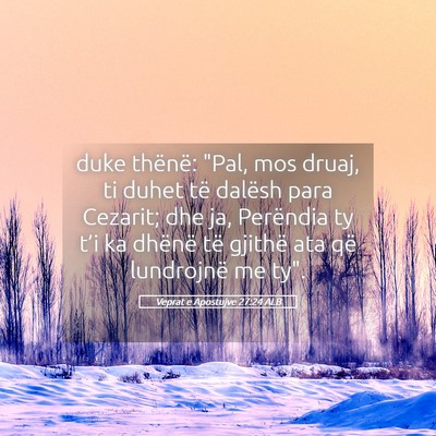 Picture 05 - Veprat e Apostujve 27:24 ALB - duke thënë: 