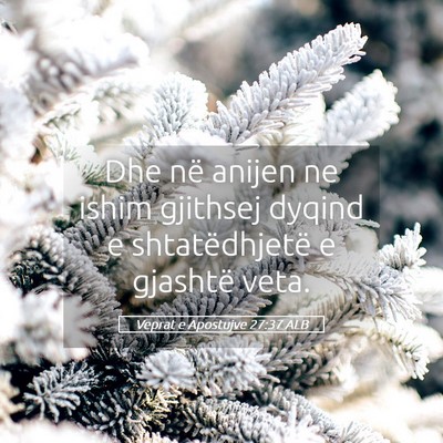 Picture 05 - Veprat e Apostujve 27:37 ALB - Dhe në anijen ne ishim gjithsej dyqind e - Bible Verse Picture