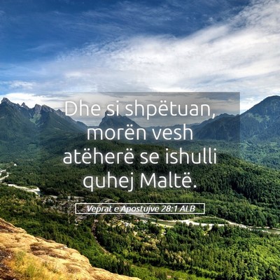 Picture 05 - Veprat e Apostujve 28:1 ALB - Dhe si shpëtuan, morën vesh atëherë se - Bible Verse Picture