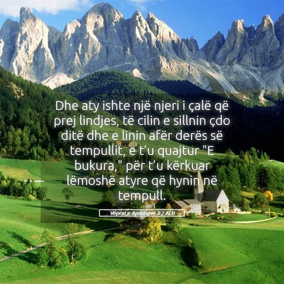 Picture 05 - Veprat e Apostujve 3:2 ALB - Dhe aty ishte një njeri i çalë që prej - Bible Verse Picture