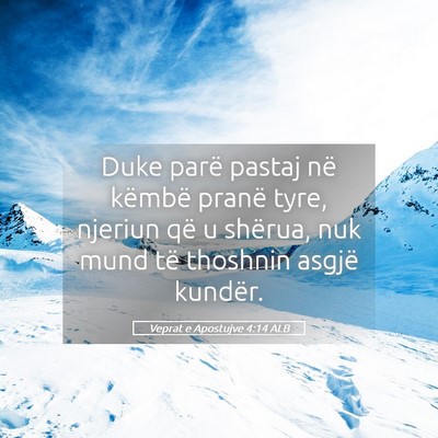 Picture 05 - Veprat e Apostujve 4:14 ALB - Duke parë pastaj në këmbë pranë tyre, - Bible Verse Picture