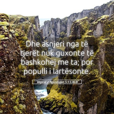 Picture 05 - Veprat e Apostujve 5:13 ALB - Dhe asnjeri nga të tjerët nuk guxonte të - Bible Verse Picture