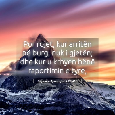 Picture 05 - Veprat e Apostujve 5:22 ALB - Por rojet, kur arritën në burg, nuk i gjetën; - Bible Verse Picture
