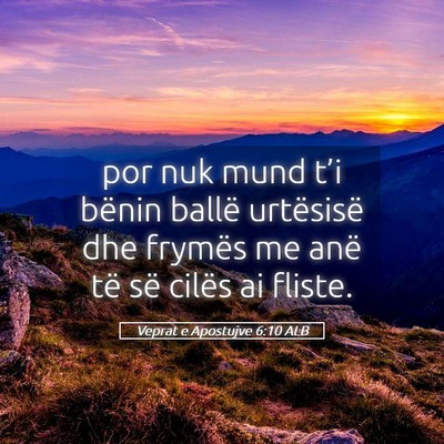 Picture 05 - Veprat e Apostujve 6:10 ALB - por nuk mund t’i bënin ballë urtësisë dhe - Bible Verse Picture