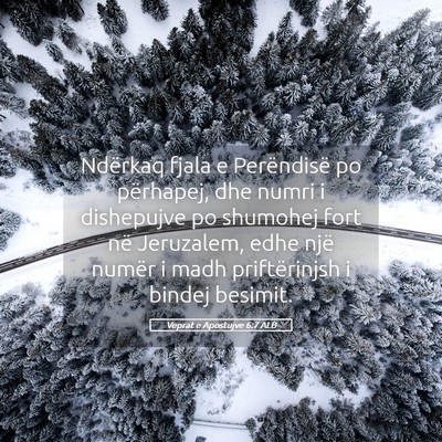 Picture 05 - Veprat e Apostujve 6:7 ALB - Ndërkaq fjala e Perëndisë po përhapej, dhe - Bible Verse Picture