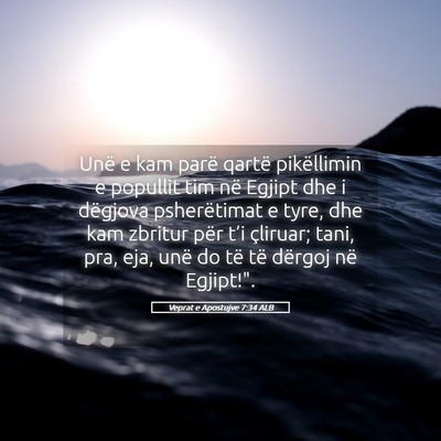Picture 05 - Veprat e Apostujve 7:34 ALB - Unë e kam parë qartë pikëllimin e popullit - Bible Verse Picture