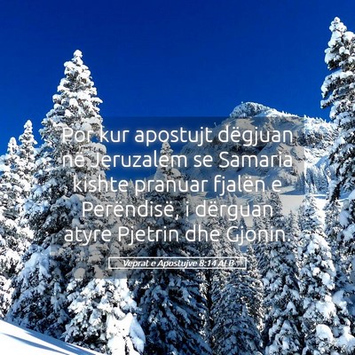 Picture 05 - Veprat e Apostujve 8:14 ALB - Por kur apostujt dëgjuan në Jeruzalem se - Bible Verse Picture
