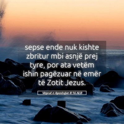 Picture 05 - Veprat e Apostujve 8:16 ALB - sepse ende nuk kishte zbritur mbi asnjë prej - Bible Verse Picture