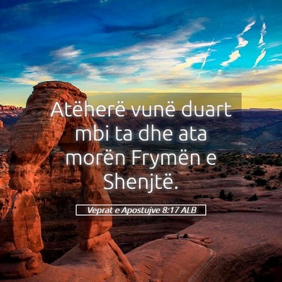 Picture 05 - Veprat e Apostujve 8:17 ALB - Atëherë vunë duart mbi ta dhe ata morën - Bible Verse Picture