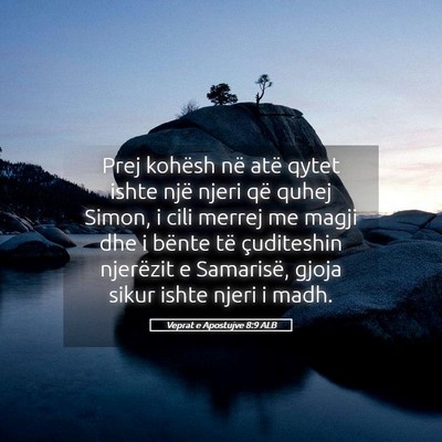 Picture 05 - Veprat e Apostujve 8:9 ALB - Prej kohësh në atë qytet ishte një njeri që - Bible Verse Picture