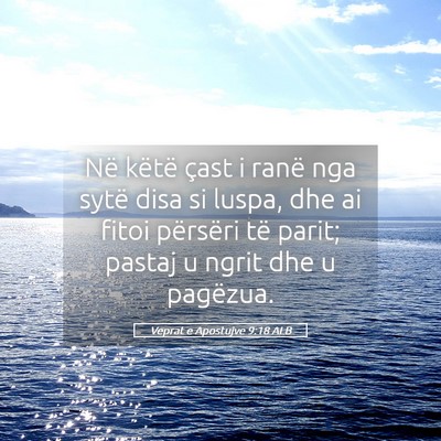 Picture 05 - Veprat e Apostujve 9:18 ALB - Në këtë çast i ranë nga sytë disa si luspa, - Bible Verse Picture