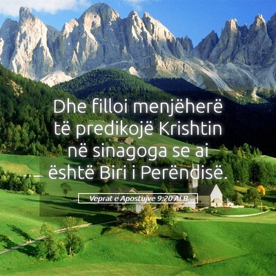 Picture 05 - Veprat e Apostujve 9:20 ALB - Dhe filloi menjëherë të predikojë Krishtin - Bible Verse Picture
