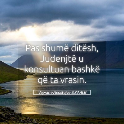 Picture 05 - Veprat e Apostujve 9:23 ALB - Pas shumë ditësh, Judenjtë u konsultuan - Bible Verse Picture