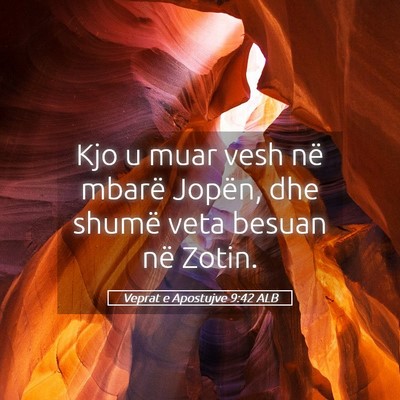 Picture 05 - Veprat e Apostujve 9:42 ALB - Kjo u muar vesh në mbarë Jopën, dhe shumë - Bible Verse Picture