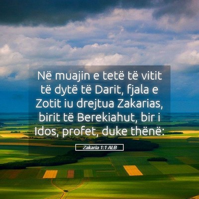 Picture 05 - Zakaria 1:1 ALB - Në muajin e tetë të vitit të dytë të Darit, - Bible Verse Picture