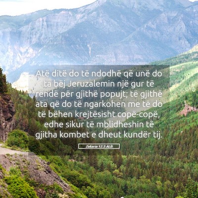 Picture 05 - Zakaria 12:3 ALB - Atë ditë do të ndodhë që unë do ta bëj - Bible Verse Picture
