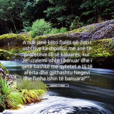 Picture 05 - Zakaria 7:7 ALB - A nuk janë këto fjalët që Zoti i ushtrive ka - Bible Verse Picture