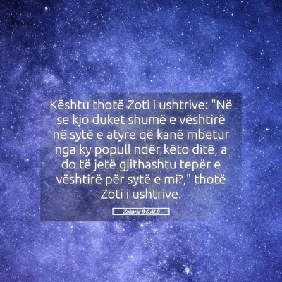 Picture 05 - Zakaria 8:6 ALB - Kështu thotë Zoti i ushtrive: 