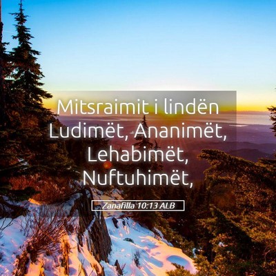 Picture 05 - Zanafilla 10:13 ALB - Mitsraimit i lindën Ludimët, Ananimët, - Bible Verse Picture