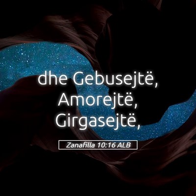 Picture 05 - Zanafilla 10:16 ALB - dhe Gebusejtë, Amorejtë, - Bible Verse Picture