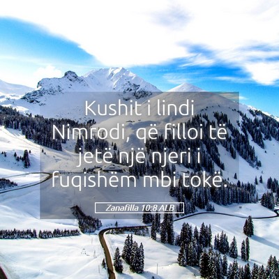 Picture 05 - Zanafilla 10:8 ALB - Kushit i lindi Nimrodi, që filloi të jetë një - Bible Verse Picture