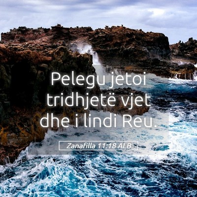Picture 05 - Zanafilla 11:18 ALB - Pelegu jetoi tridhjetë vjet dhe i lindi - Bible Verse Picture