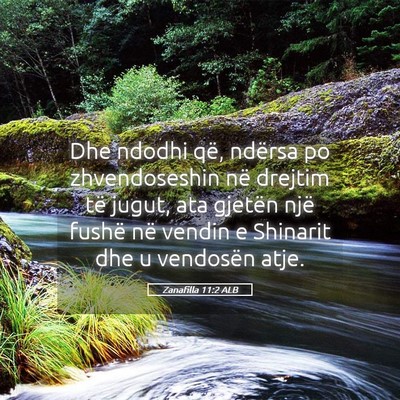 Picture 05 - Zanafilla 11:2 ALB - Dhe ndodhi që, ndërsa po zhvendoseshin në - Bible Verse Picture
