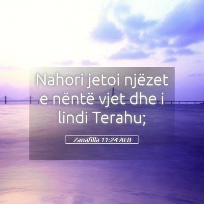 Picture 05 - Zanafilla 11:24 ALB - Nahori jetoi njëzet e nëntë vjet dhe i lindi - Bible Verse Picture