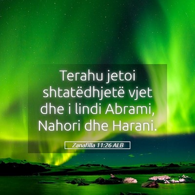 Picture 05 - Zanafilla 11:26 ALB - Terahu jetoi shtatëdhjetë vjet dhe i lindi - Bible Verse Picture