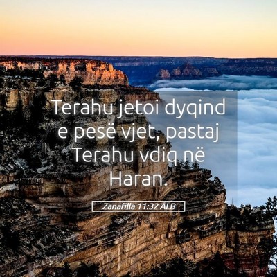 Picture 05 - Zanafilla 11:32 ALB - Terahu jetoi dyqind e pesë vjet, pastaj Terahu - Bible Verse Picture