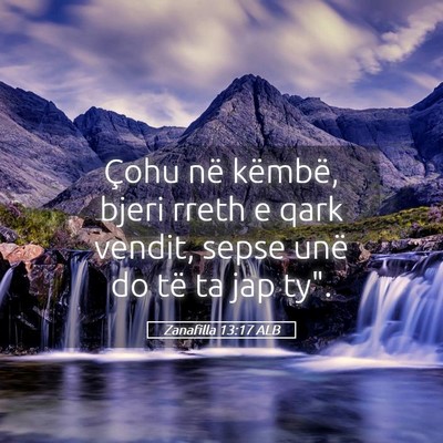 Picture 05 - Zanafilla 13:17 ALB - Çohu në këmbë, bjeri rreth e qark vendit, - Bible Verse Picture