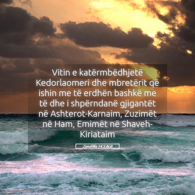Picture 05 - Zanafilla 14:5 ALB - Vitin e katërmbëdhjetë Kedorlaomeri dhe - Bible Verse Picture