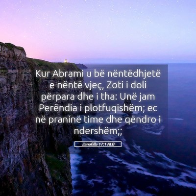 Picture 05 - Zanafilla 17:1 ALB - Kur Abrami u bë nëntëdhjetë e nëntë vjeç, - Bible Verse Picture