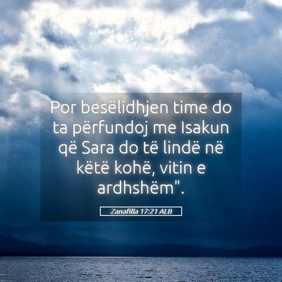 Picture 05 - Zanafilla 17:21 ALB - Por besëlidhjen time do ta përfundoj me Isakun - Bible Verse Picture
