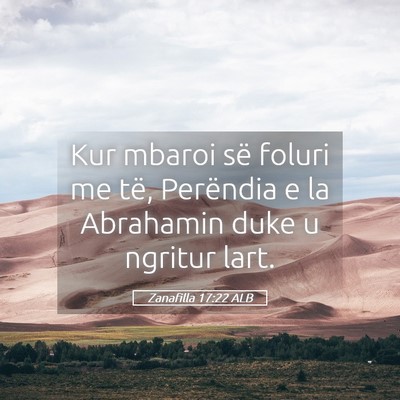 Picture 05 - Zanafilla 17:22 ALB - Kur mbaroi së foluri me të, Perëndia e la - Bible Verse Picture