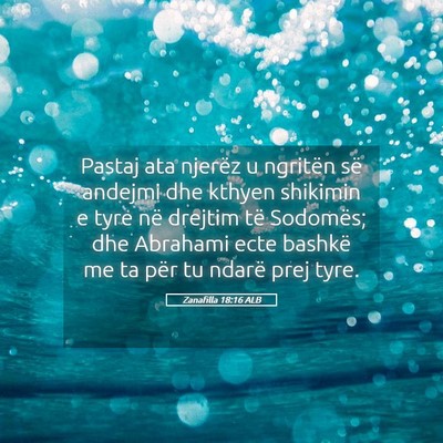 Picture 05 - Zanafilla 18:16 ALB - Pastaj ata njerëz u ngritën së andejmi dhe - Bible Verse Picture