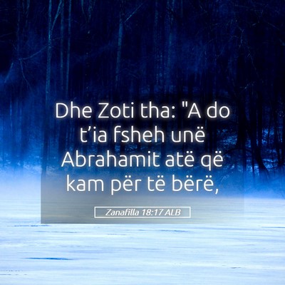 Picture 05 - Zanafilla 18:17 ALB - Dhe Zoti tha: 