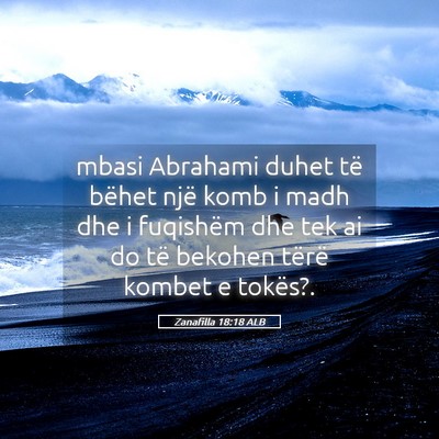 Picture 05 - Zanafilla 18:18 ALB - mbasi Abrahami duhet të bëhet një komb i madh - Bible Verse Picture