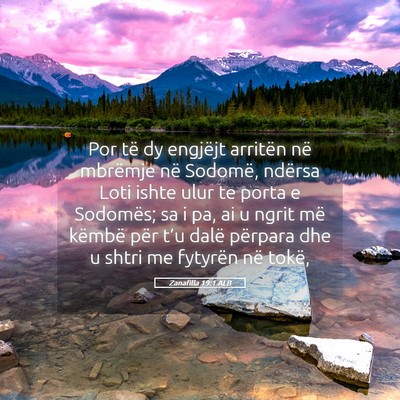 Picture 05 - Zanafilla 19:1 ALB - Por të dy engjëjt arritën në mbrëmje në - Bible Verse Picture