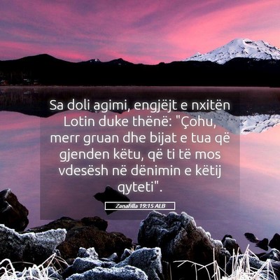 Picture 05 - Zanafilla 19:15 ALB - Sa doli agimi, engjëjt e nxitën Lotin duke - Bible Verse Picture
