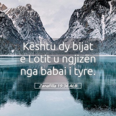 Picture 05 - Zanafilla 19:36 ALB - Kështu dy bijat e Lotit u ngjizën nga babai i - Bible Verse Picture