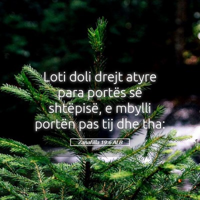 Picture 05 - Zanafilla 19:6 ALB - Loti doli drejt atyre para portës së - Bible Verse Picture