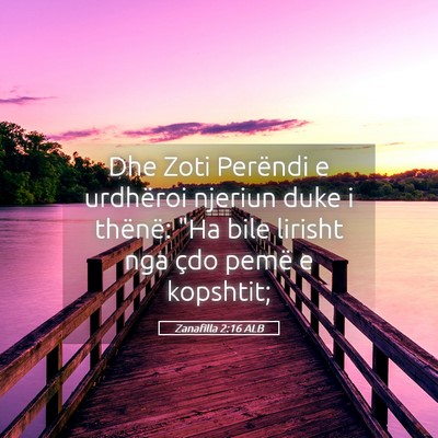 Picture 05 - Zanafilla 2:16 ALB - Dhe Zoti Perëndi e urdhëroi njeriun duke i - Bible Verse Picture