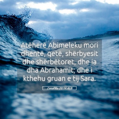 Picture 05 - Zanafilla 20:14 ALB - Atëherë Abimeleku mori dhentë, qetë, - Bible Verse Picture