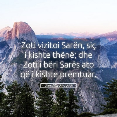 Picture 05 - Zanafilla 21:1 ALB - Zoti vizitoi Sarën, siç i kishte thënë; dhe - Bible Verse Picture
