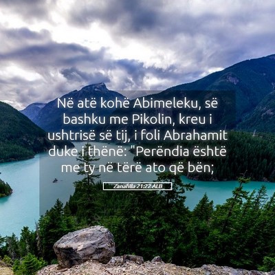 Picture 05 - Zanafilla 21:22 ALB - Në atë kohë Abimeleku, së bashku me Pikolin, - Bible Verse Picture