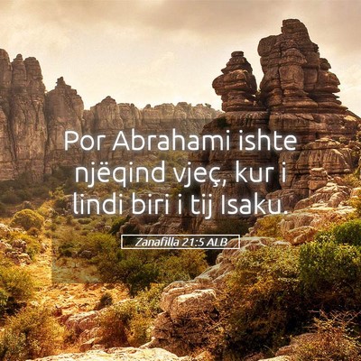 Picture 05 - Zanafilla 21:5 ALB - Por Abrahami ishte njëqind vjeç, kur i lindi - Bible Verse Picture