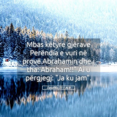 Picture 05 - Zanafilla 22:1 ALB - Mbas këtyre gjërave Perëndia e vuri në provë - Bible Verse Picture