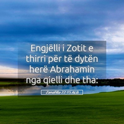 Picture 05 - Zanafilla 22:15 ALB - Engjëlli i Zotit e thirri për të dytën herë - Bible Verse Picture