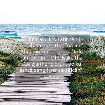 Picture 05 - Zanafilla 22:7 ALB - Dhe Isaku i foli atit të tij Abraham dhe i tha: - Bible Verse Picture